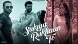 Sukeya Rukhaan Te Lyrics – Yaar Belly | Nachhatar Gill