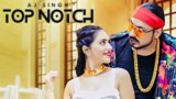 TOP NOTCH LYRICS – AJ Singh
