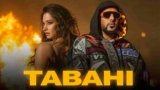 Tabahi Lyrics – Badshah | Hindi song