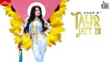Taur Jatt Di Lyrics – Kaur B | Mixsingh