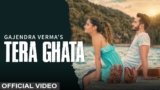 Tera Ghata Lyrics Gajendra Verma