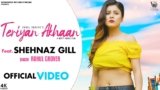 Teriyan Ankhan Lyrics Rahul Grover X Shehnaz Gill