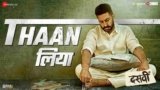 Thaan Liya Lyrics – Dasvi | Sukhwinder Singh | Bollywood song