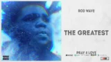The Greatest Lyrics Rod Wave