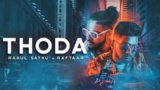 Thoda Lyrics Rahul Sathu x Raftaar | Hindi Song