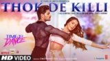 Thok de killi Lyrics In Hindi Time To Dance | Bollywood Song