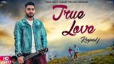 True Love Lyrics – Rupal J | Neetu Bhalla