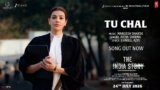 Tu Chal Lyrics – The India Story | Richa Sharma