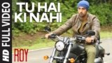 Tu Hai Ki Nahi Lyrics Roy | Ankit Tiwari | Ranbir Kapoor x Jacqueline Fernandez