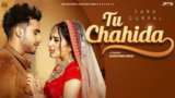 Tu Chahida Lyrics Sara Gurpal | Punjabi Song
