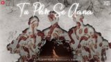 Tu Phir Se Aana Lyrics Salim Merchant X Adrija Sinha X Raftaar | Hindi Song Lyrics In English