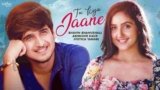 Tu Kya Jaane Lyrics Jyotica Tangri | New Punjabi song 2021