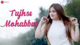 Tujhse Mohabbat Lyrics – Piyush Shukla