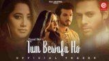 Tum Bewafa Ho Lyrics Payal Dev x Stebin Ben | New Hindi song