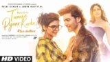 Tumse Pyaar Karke Lyrics – Jubin Nautiyal x Tulsi Kumar | Hindi song