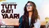 Tutt Gayi Yaari Lyrics Raashi Sood