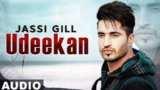 UDEEKAN LYRICS – Jassi Gill