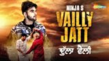 Vailly Jatt Lyrics – Dulla Vailly | Ninja