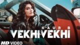 Vekhi Vekhi Lyrics Kaur B