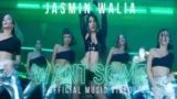 WANT SOME LYRICS JASMIN WALIA