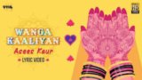 Wanga Kaaliyan Lyrics Asees Kaur