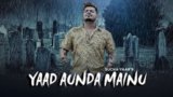 YAAD AUNDA MAINU LYRICS – Sucha Yaar