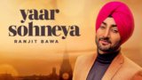 YAAR SOHNEYA LYRICS – Ranjit Bawa