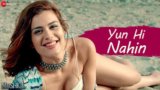 YUN HI NAHIN LYRICS – Mushkil
