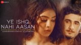 Ye Ishq Nahi Aasan Lyrics Farhad Bhiwandiwala X Anmol Malik | Bhavin X Purabi