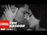 Yeh Kasoor Lyrics – Jism 2 | Sonu Kakkar | Bollywood song