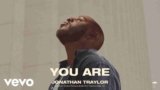 You Are Lyrics – Jonathan Traylor | English song