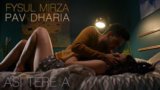ASI TERE A LYRICS – Fysul Mirza | Pav Dharia