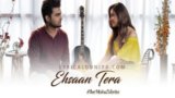 Ehsaan Tera Lyrics – Ami Mishra | Unplugged Cover