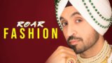 Fashion Lyrics – Diljit Dosanjh | Roar