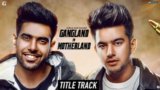 GANGLAND IN MOTHERLAND LYRICS – Guri | Jass Manak