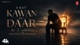 Kawan Di Daar Lyrics – A Kay | Punjabi Song