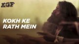 KOKH KE RATH MEIN LYRICS – KGF | Ananya Bhat