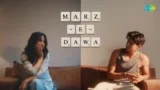 Marz-E-Dawa Lyrics – Maahi | Hindi Song