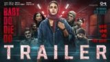 Baby Do Die Do All Songs Lyrics | Videos | Trailers