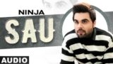 SAU SONG LYRICS NINJA FT. HIMANSHI KHURANA | PUNJABI