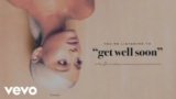 GET WELL SOON LYRICS ARIANA GRANDE | SWEETENER