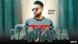 Na Na Na Lyrics – Karan Aujla | Deep Jandu