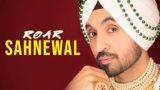 Sahnewal Lyrics – Diljit Dosanjh | Roar Album