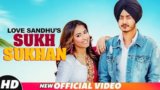 Sukh Sukhan Lyrics – Love Sandhu | Desi Routz