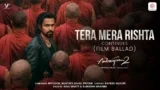 Tera Mera Rishta Continues Lyrics – Saaj Bhatt | Awarapan 2