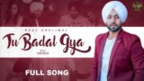 Tu Badal Gya Lyrics – Baaz Dhaliwal